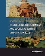 Configuring Procurement and Sourcing Within Dynamics Ax 2012