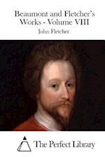 Beaumont and Fletcher's Works - Volume VIII