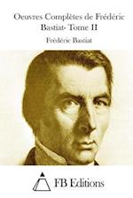 Oeuvres Complètes de Frédéric Bastiat- Tome II