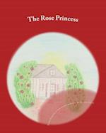 The Rose Princess