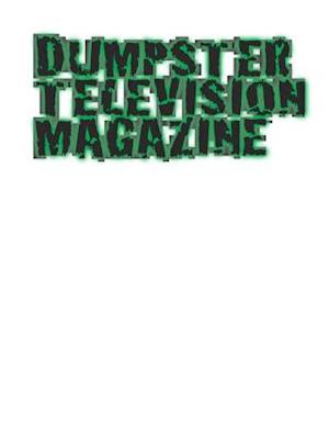 Dumpster Television Magazine #7