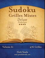 Sudoku Grilles Mixtes Deluxe - Diabolique - Volume 61 - 476 Grilles