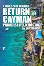 Return to Cayman: Paradise Held Hostage 