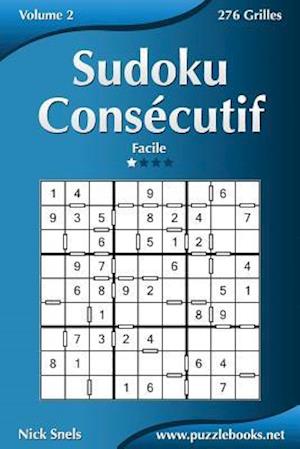 Sudoku Consecutif - Facile - Volume 2 - 276 Grilles