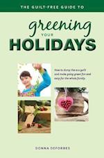 The Guilt-Free Guide to Greening Your Holidays