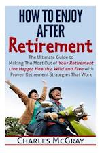 How to Enjoy After Retirement
