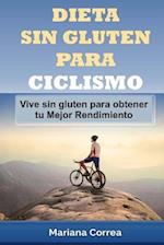 Dieta Sin Gluten Para Ciclismo