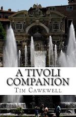 A Tivoli Companion