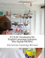 S.T.E.M. Vocabulary for English Language Learners Who Speak Arabic