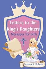 Letters to the King's Daughters: Messages for Girls 