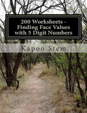 200 Worksheets - Finding Face Values with 5 Digit Numbers