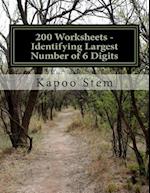 200 Worksheets - Identifying Largest Number of 6 Digits
