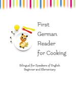 First German Reader for Cooking: bilingual for speakers of English 