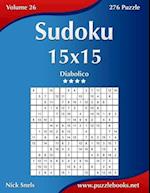 Sudoku 15x15 - Diabolico - Volume 26 - 276 Puzzle