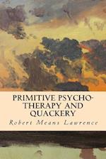 Primitive Psycho-Therapy and Quackery