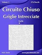 Circuito Chiuso Griglie Intrecciate - Facile - Volume 2 - 276 Puzzle