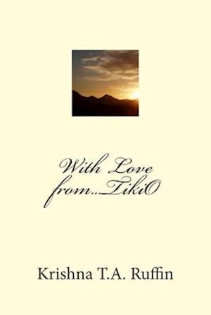 With Love from...TikiO