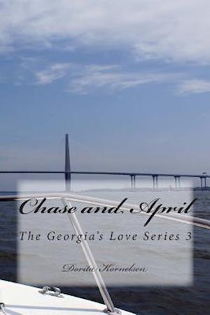 Chase and April (the Georgia's Love Series 3)