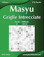 Masyu Griglie Intrecciate - Da Facile a Difficile - Volume 1 - 276 Puzzle