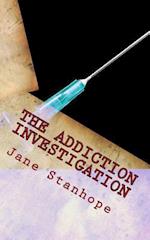The Addiction Investigation