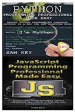 Python Programming Professional Made Easy & JavaScript Professional Programming Made Easy