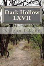 Dark Hollow LXVII