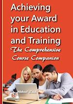 Achieving your Award in Education and Training: The Comprehensive Course Companion 