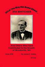 What You May Not Know about IRA Whitcher