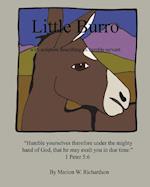 Little Burro: with scripture describing an humble servant 