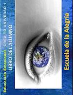 Educacion Emocional - Crea Tu Universo 1 - Libro del Alumno
