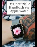 Das Inoffizielle Handbuch Zur Apple Watch