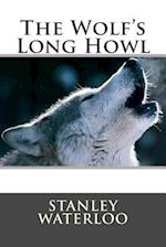 The Wolf's Long Howl