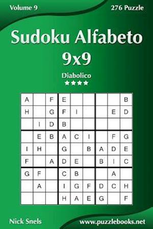 Sudoku Alfabeto 9x9 - Diabolico - Volume 9 - 276 Puzzle