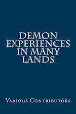 Demon Experiences in Many Lands