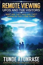 Remote Viewing UFOS and the VISITORS