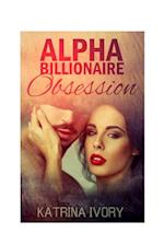 Alpha Billionaire Obsession