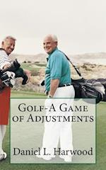 Golf-A Game of Adjustments