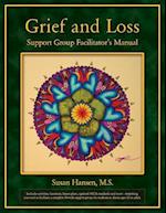 Grief and Loss Support Group Facilitator's Manual