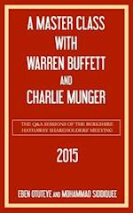 A Master Class with Warren Buffett and Charlie Munger 2015