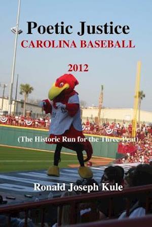 Poetic Justice Carolina Baseball 2012