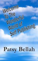 Welcome to the Wonderful World of Self-Publishing