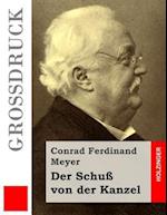 Der Schuß Von Der Kanzel (Großdruck)