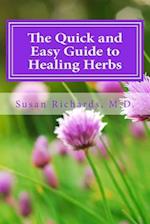 The Quick and Easy Guide to Healing Herbs