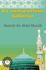 Die Rechtschaffenen Gefährten - Hamzah Ibn Abdul Mutalib