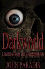Darkworld - Legends from the Underground