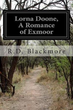 Lorna Doone, a Romance of Exmoor