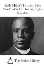 Kelly Miller's History of the World War for Human Rights