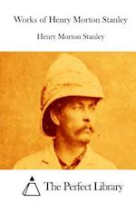 Works of Henry Morton Stanley