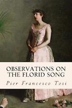 Observations on the Florid Song