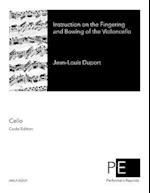 Instruction on the Fingering and Bowing of the Violoncello